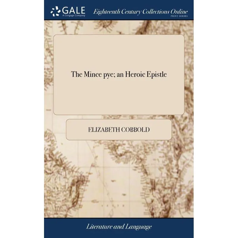 The Mince pye, an Heroic Epistle