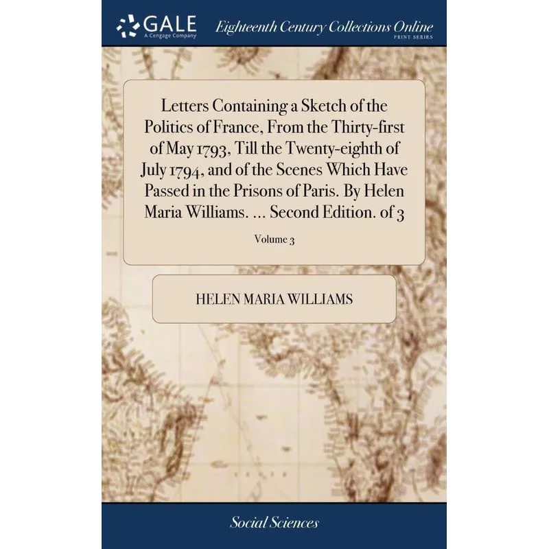 Letters Containing a Sketch of the Politics of France, From