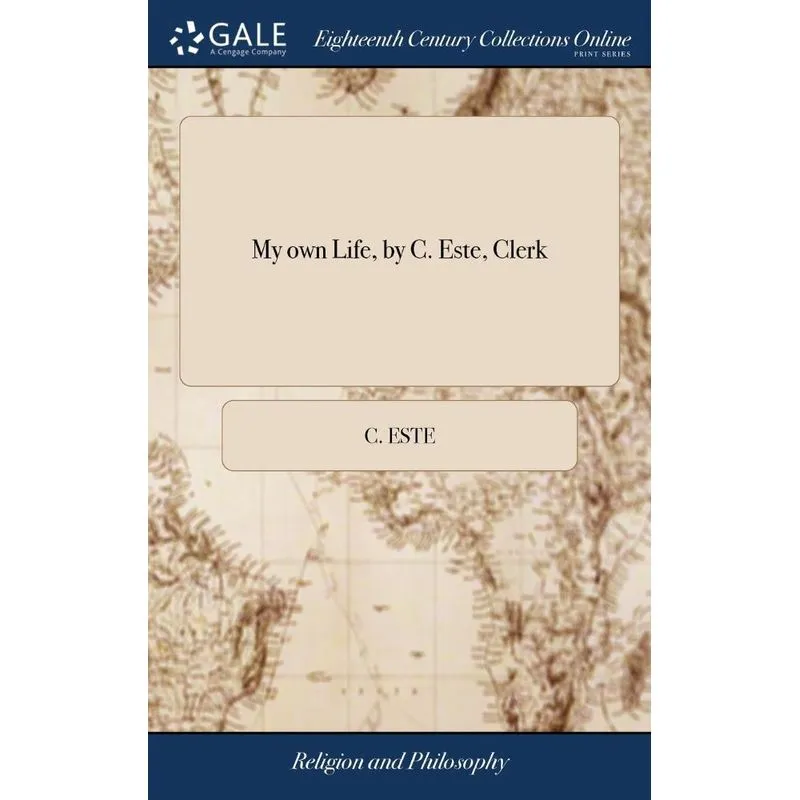 My own Life, by C. Este, Clerk