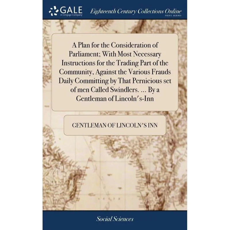 A Plan for the Consideration of Parliament, With Most Neces