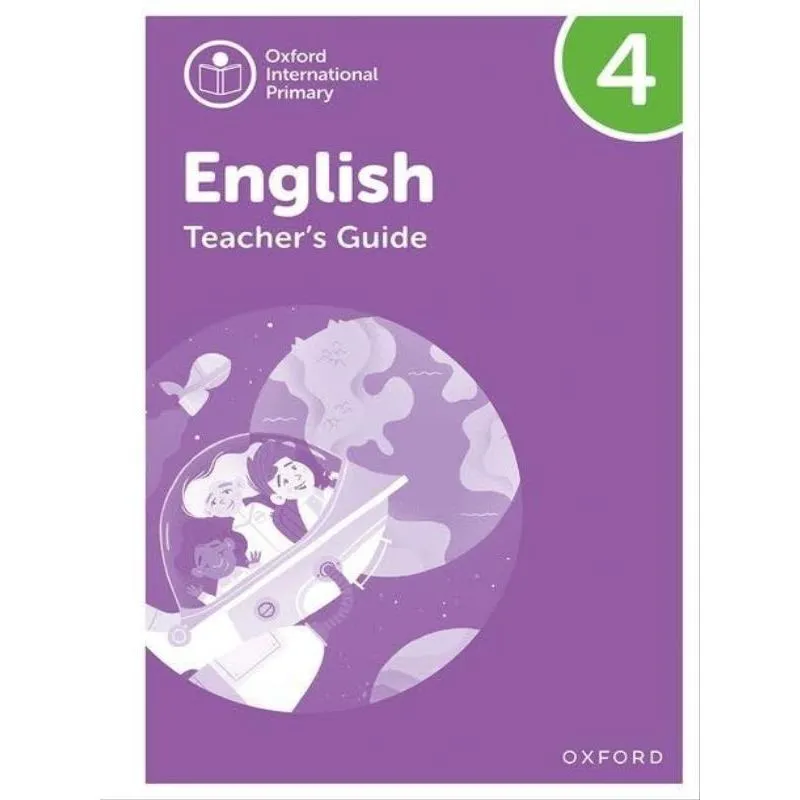 OXFORD INTERNATIONAL PRIMARY ENGLISH - TEACHER'S GUIDE - LEVEL 4