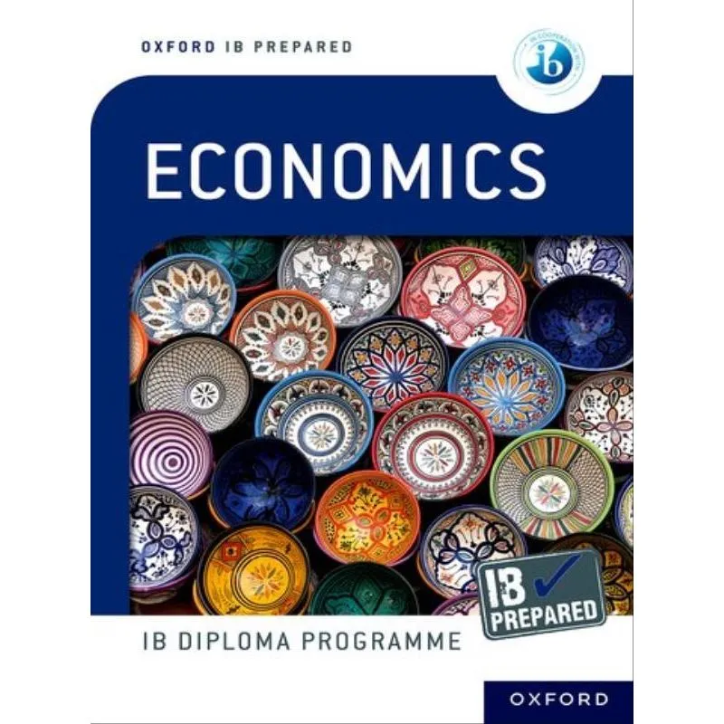 OXFORD IB DIPLOMA PROGRAMME - IB PREPARED ECONOMICS