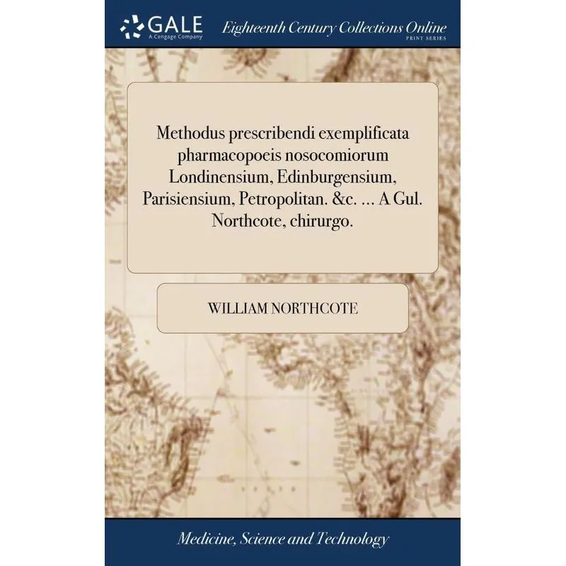 Methodus prescribendi exemplificata pharmacopoeis nosocomio