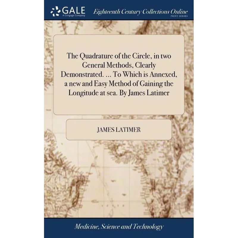 The Quadrature of the Circle, in two General Methods, Clear