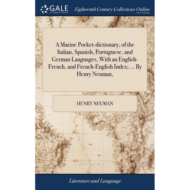 A Marine Pocket-dictionary, of the Italian, Spanish, Portug