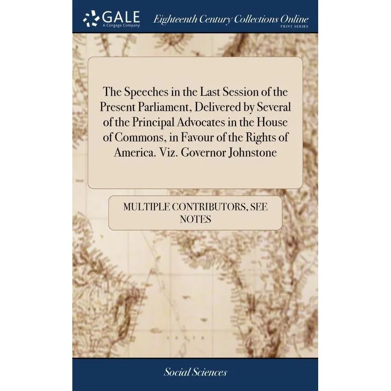The Speeches in the Last Session of the Present Parliament,