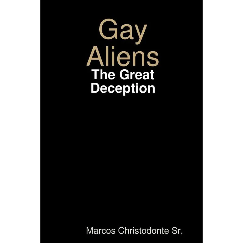 Gay Aliens - The Great Deception