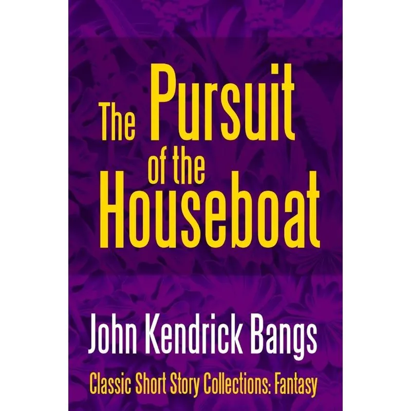 The Pursuit of the House-Boat