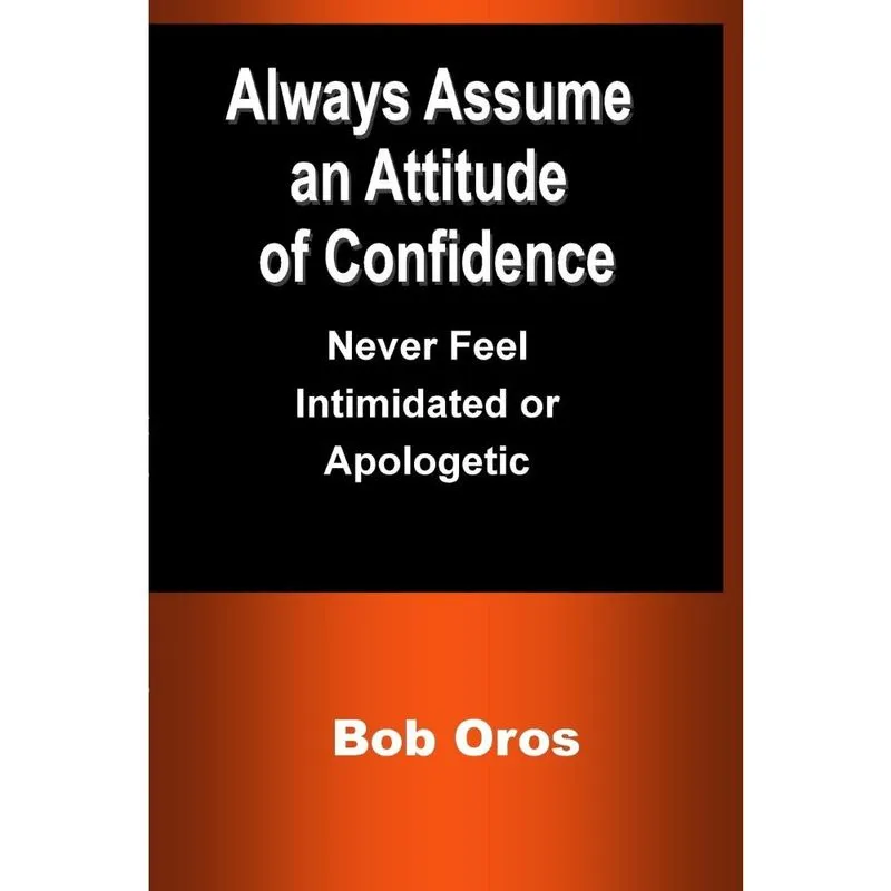 Always Assume an Attitude of Confidence