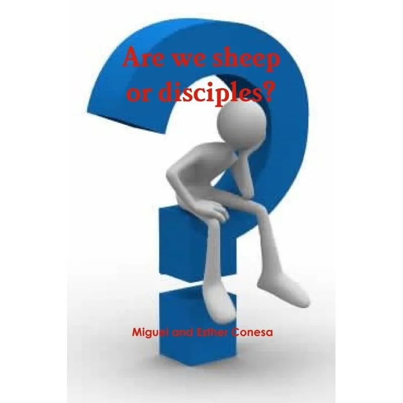 Are we sheep or disciples?