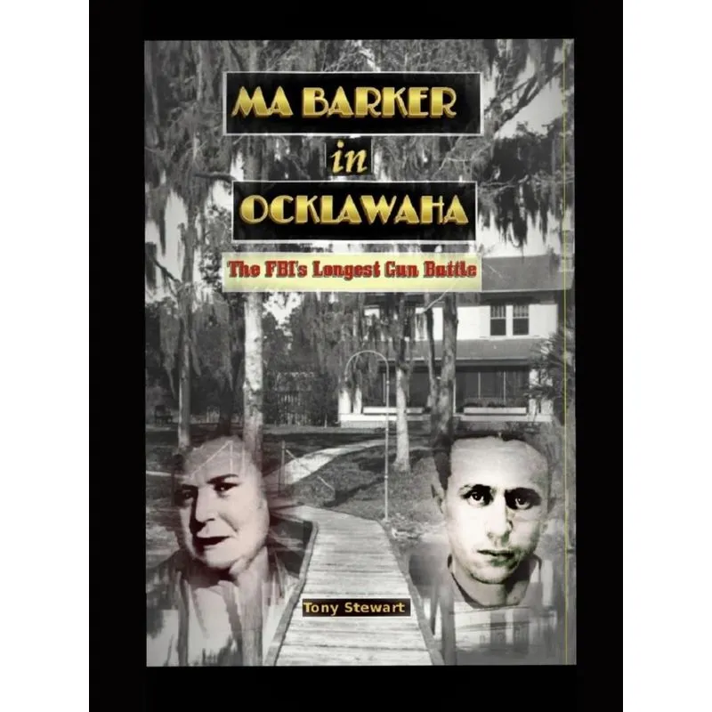 MA BARKER IN OCKLAWAHA