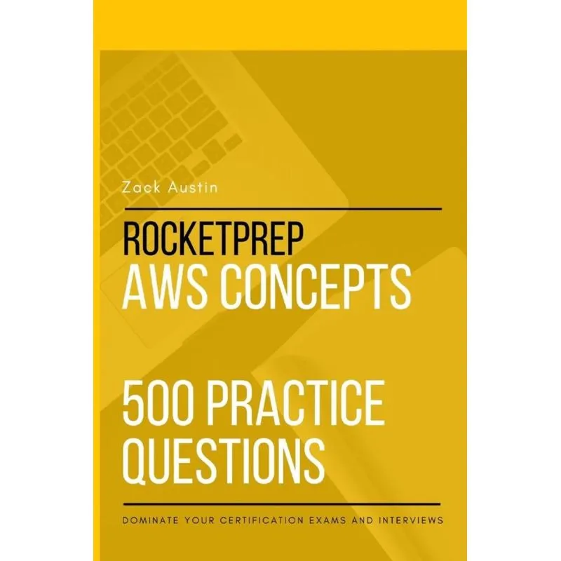 RocketPrep AWS Concepts 500 Practice Questions