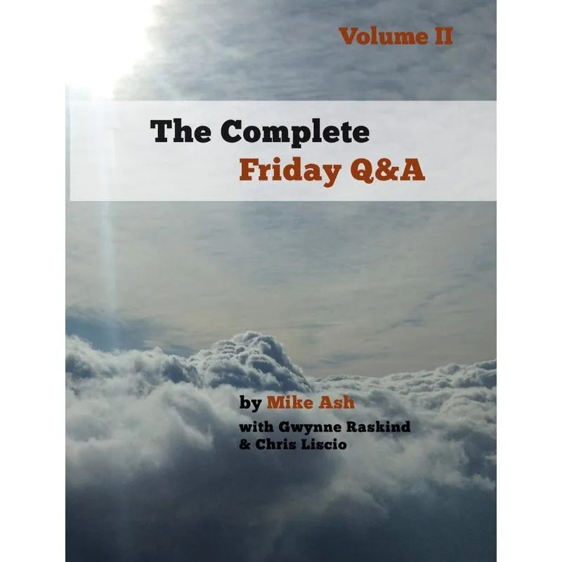 The Complete Friday Q&A