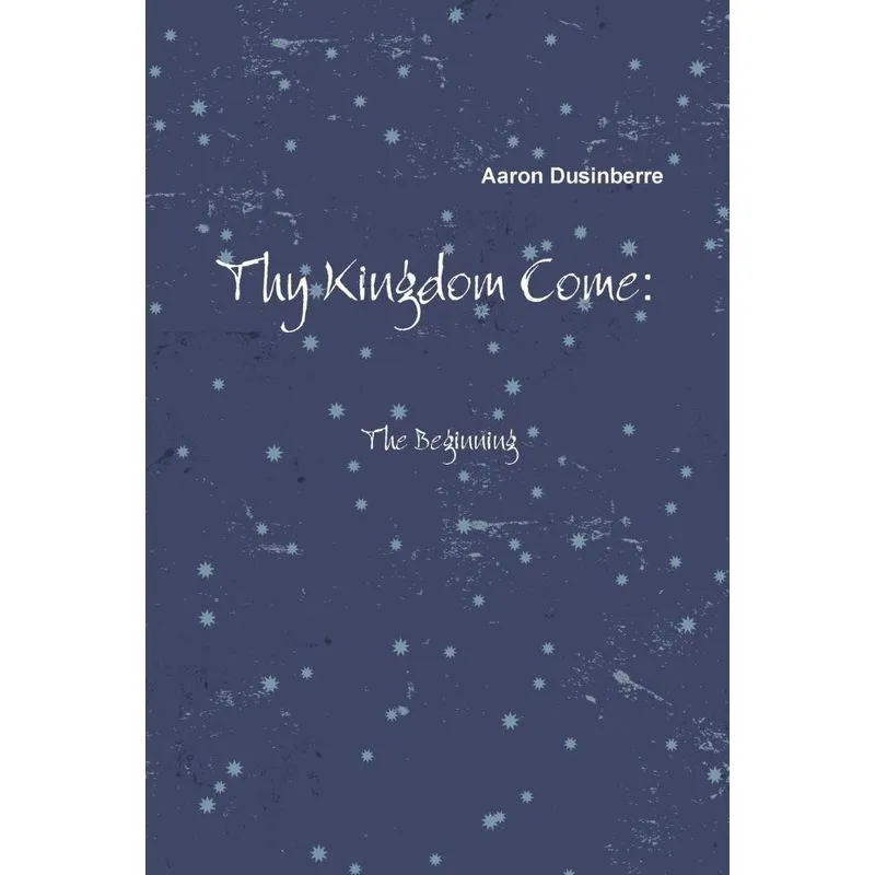 Thy Kingdom Come