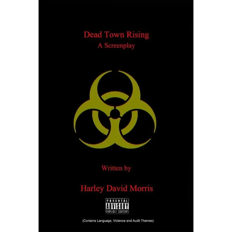 Dead Town Rising A Screenplay