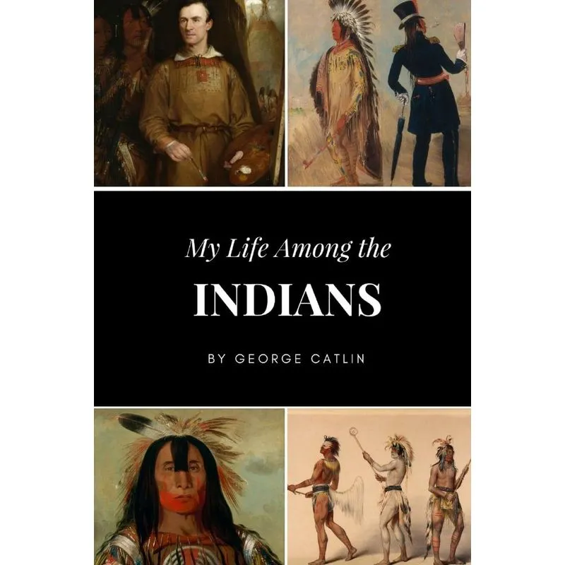 My Life Among the Indians