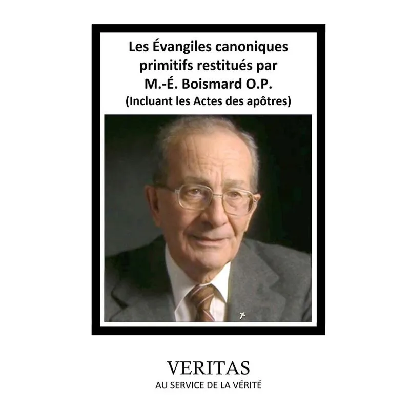 Les Évangiles canoniques primitifs restitués par M.-É. Boi