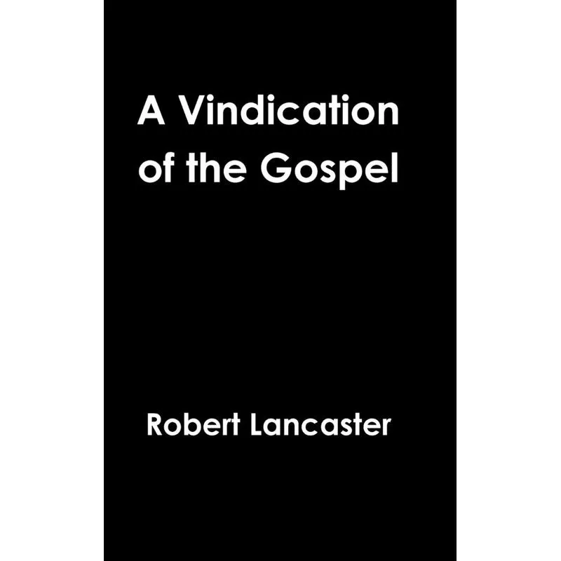 A Vindication of the Gospel