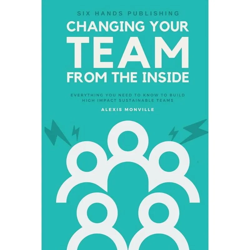 Changing Your Team From The Inside
