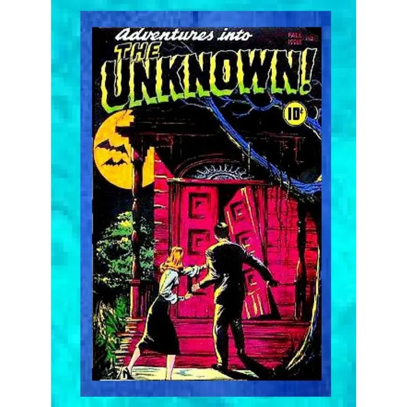 Adventures into the Unknown