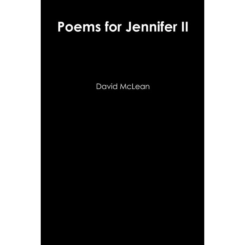Poems for Jennifer II