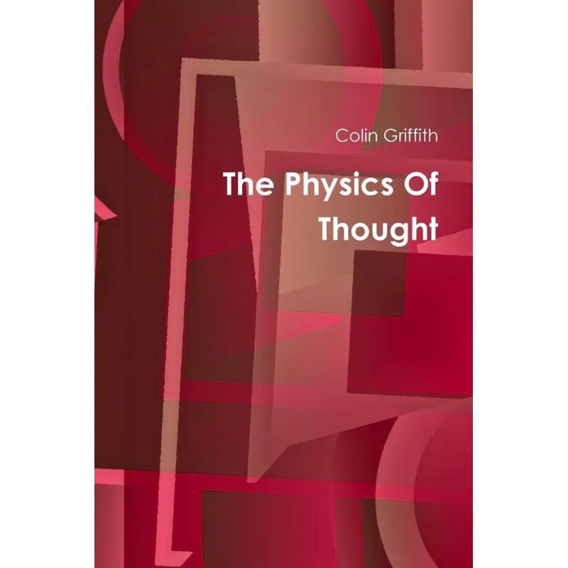 The Physics Of Thought