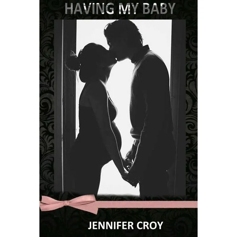 HAVING MY BABY