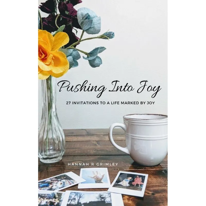 Pushing Into Joy