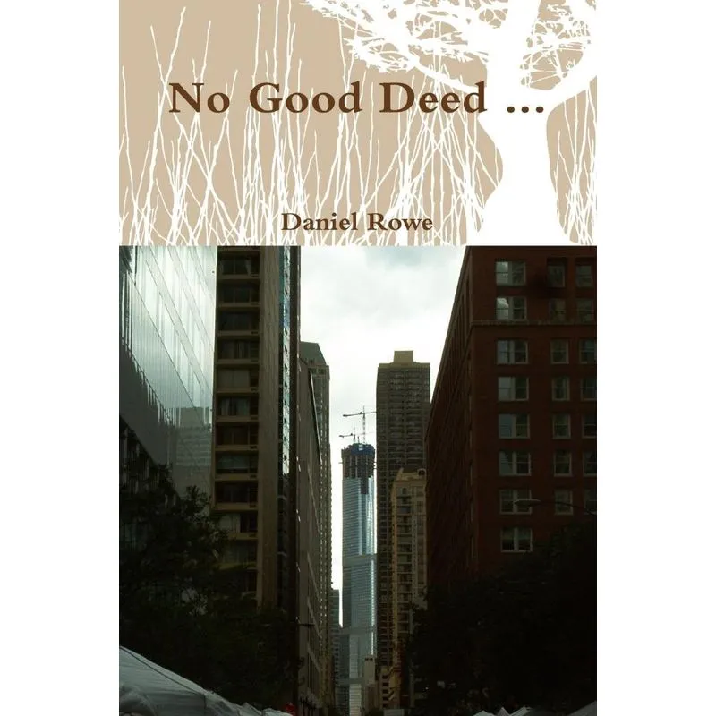 No Good Deed ...