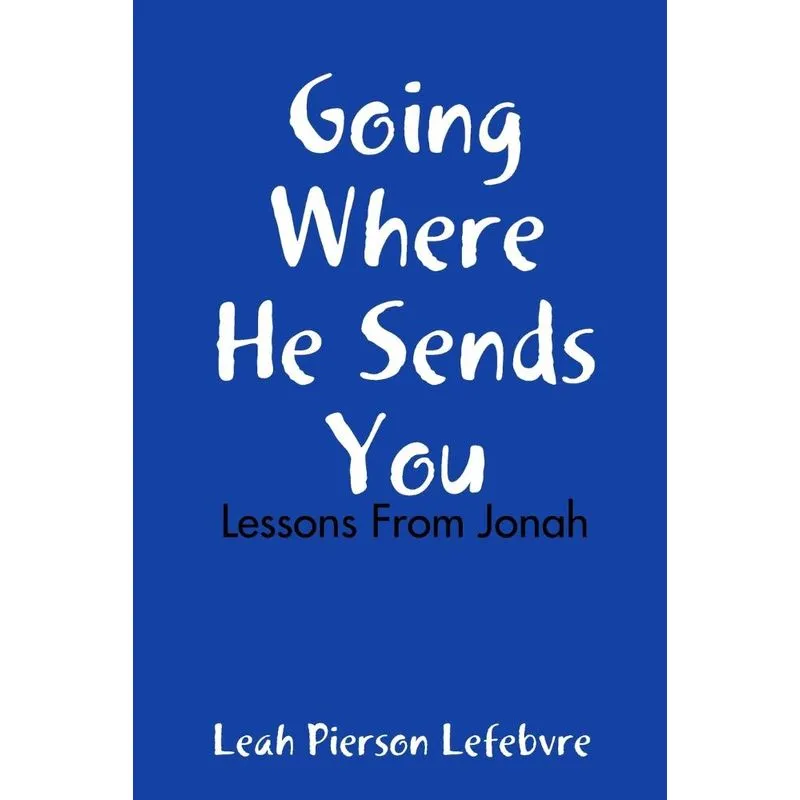 Going Where He Sends You