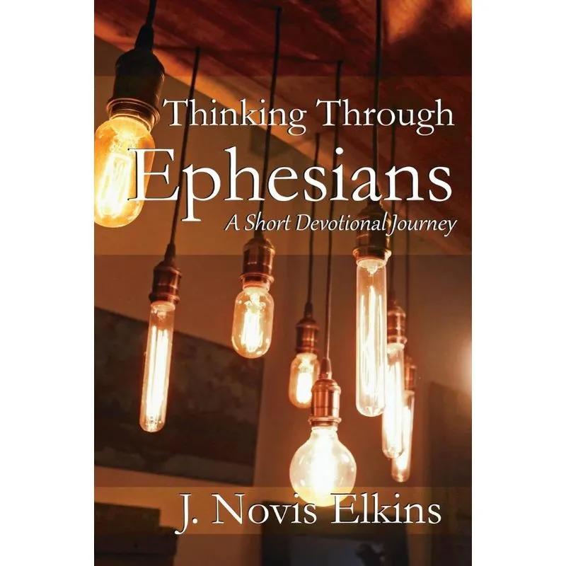 Thinking Through Ephesians