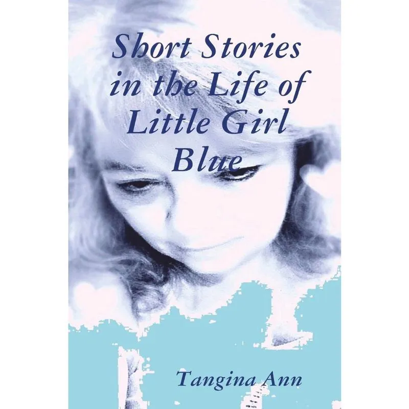 Short Stories In The Life of Little Girl Blue