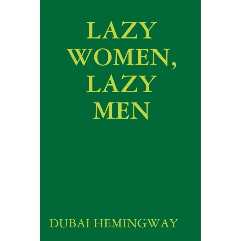 LAZY WOMEN, LAZY MEN
