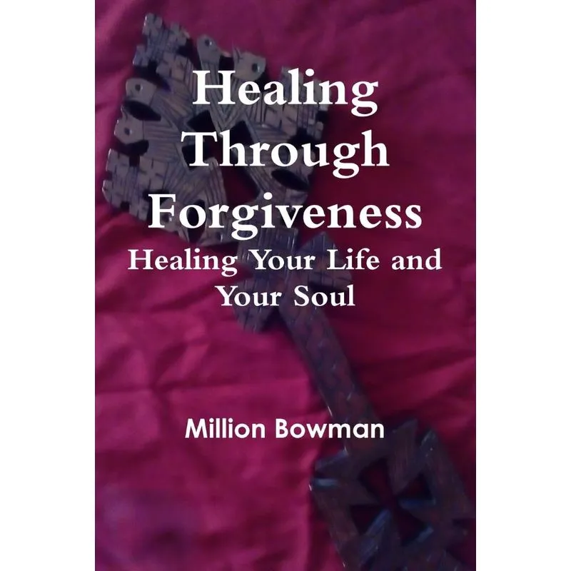 Healing Through Forgiveness