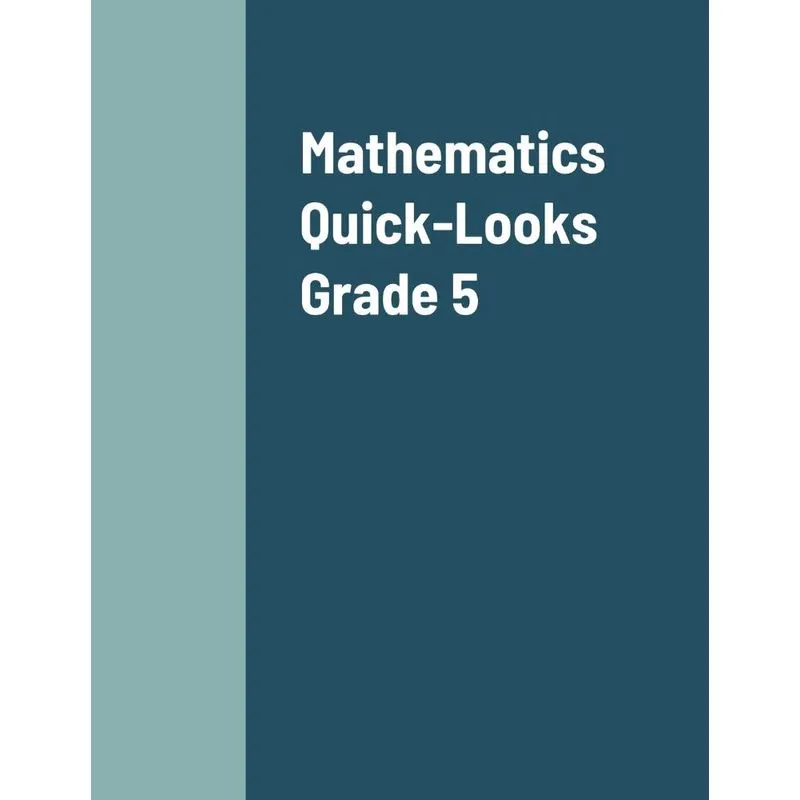 Mathematics Quick-looks Grade 5