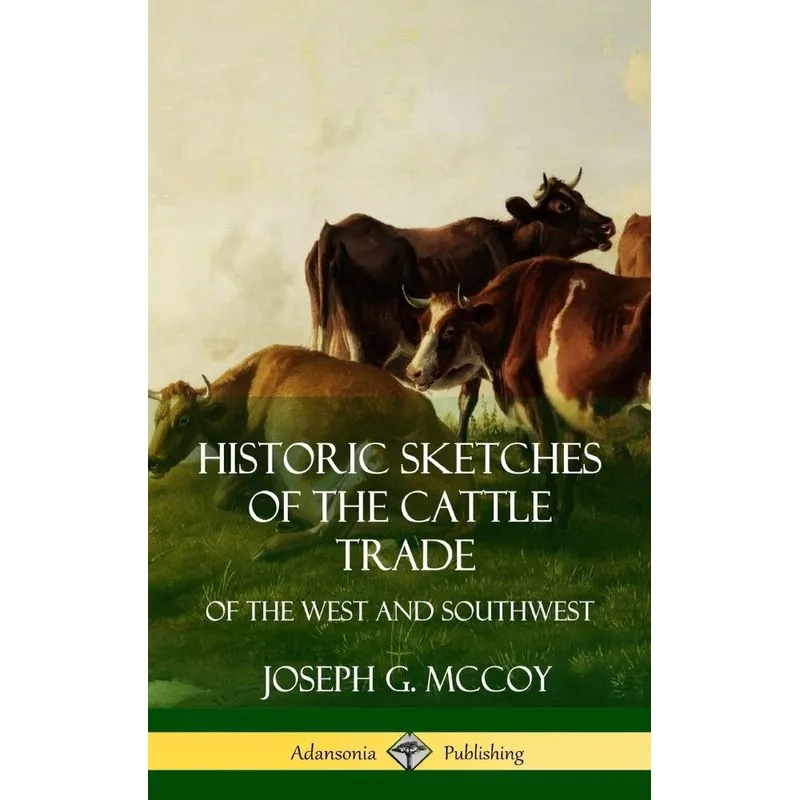 Historic Sketches of the Cattle Trade