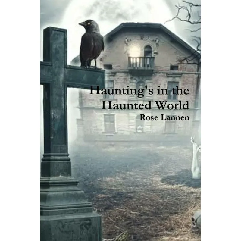 Hauntings in the Haunted World