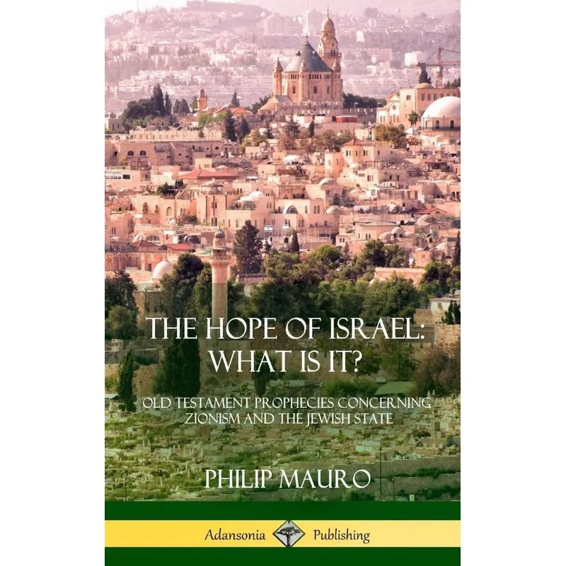 The Hope of Israel, What Is It?