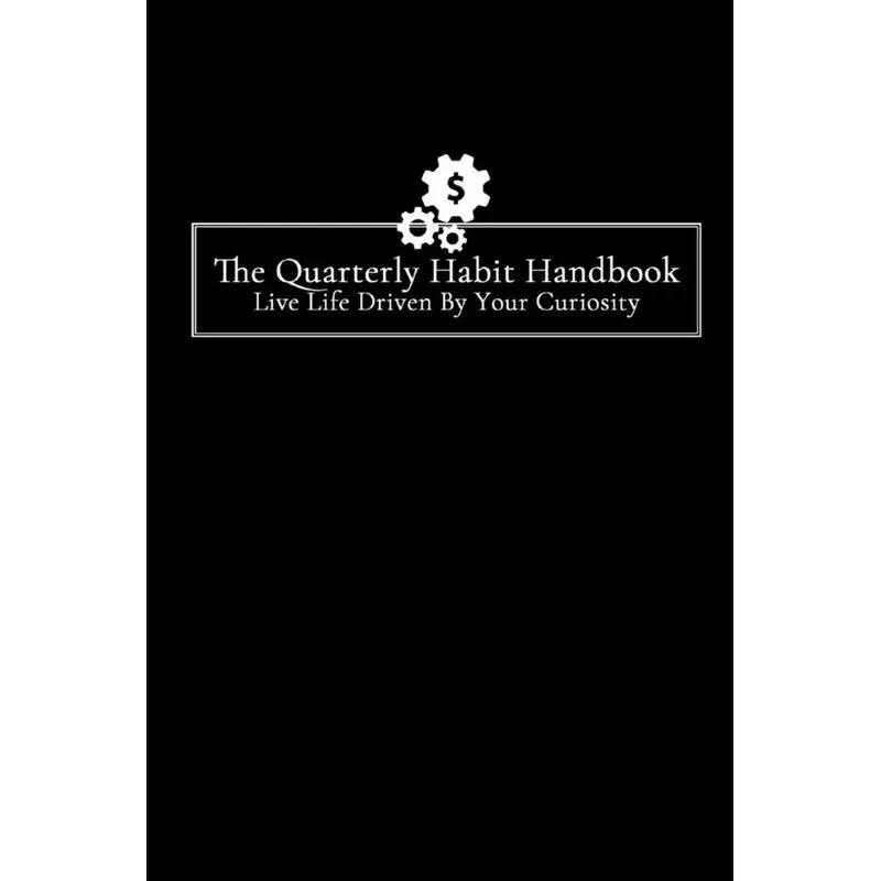 The Quarterly Habit Handbook
