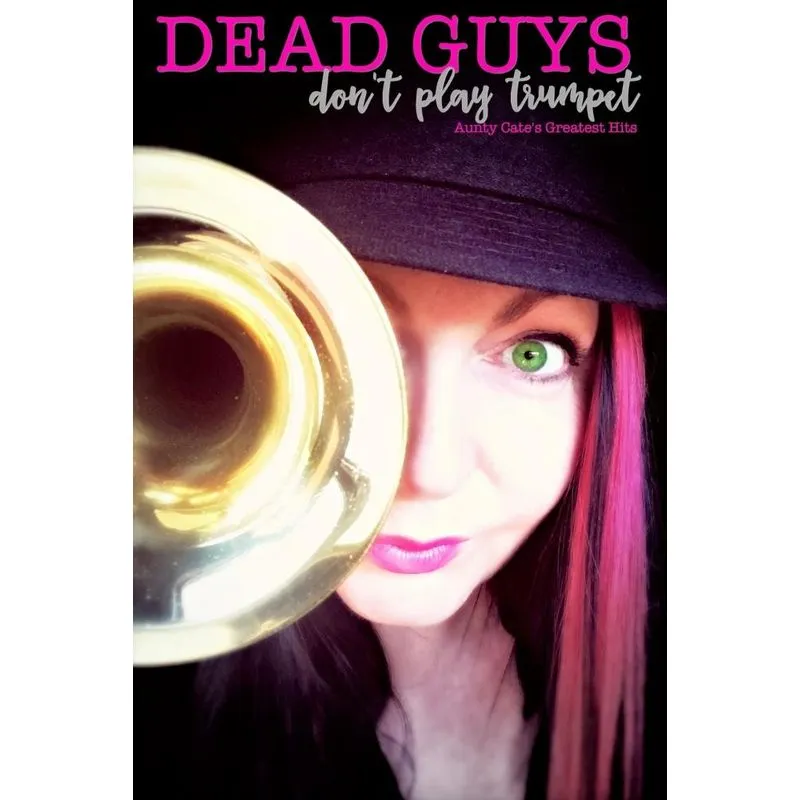 Dead Guys Dont Play Trumpet