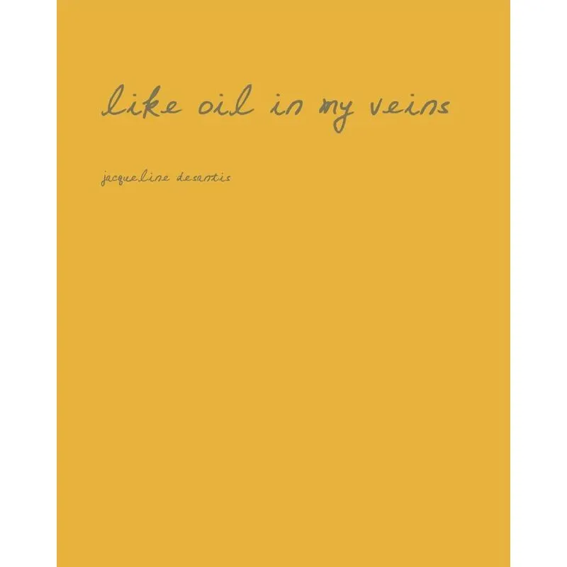 Like Oil in My Veins