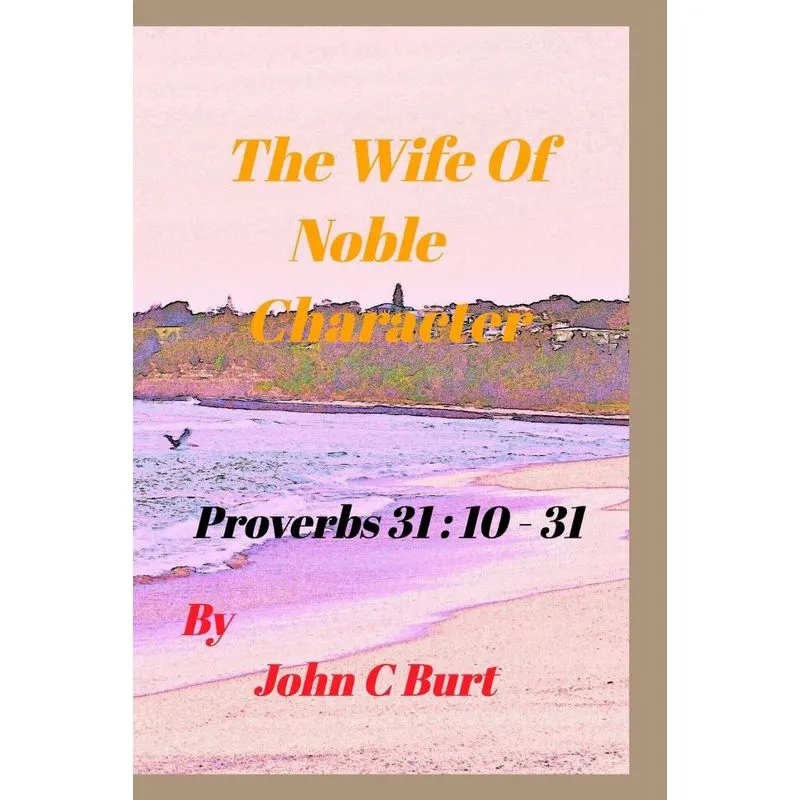 The Wife of Noble Character.