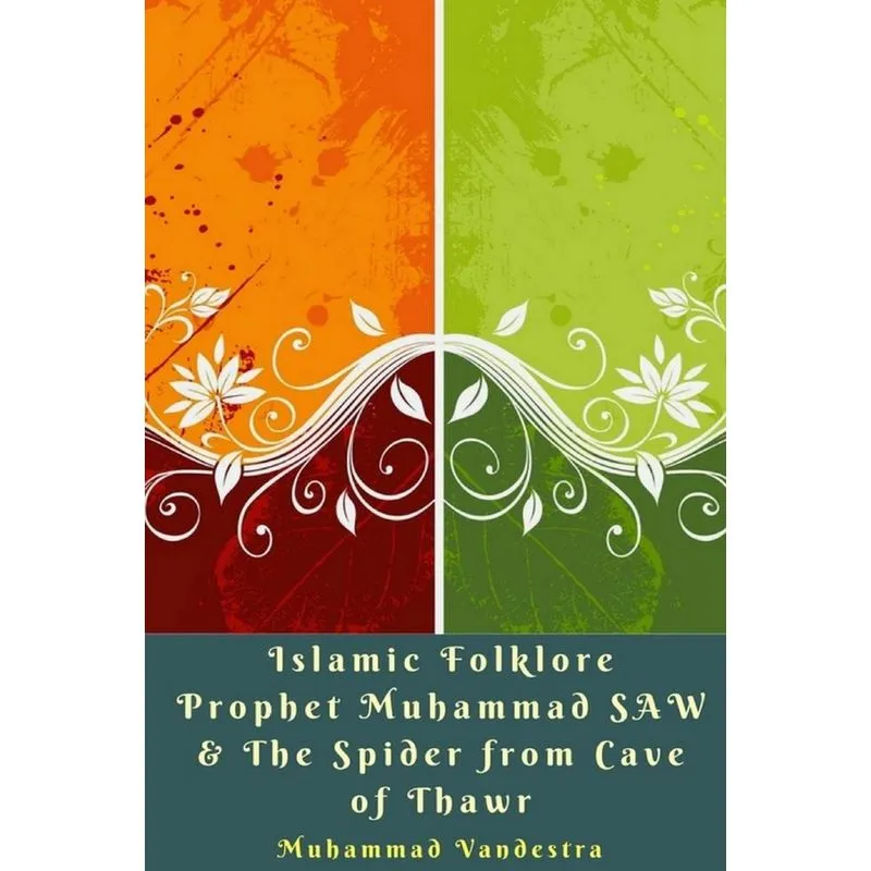 Islamic Folklore Prophet Muhammad SAW & The Spider from Cav