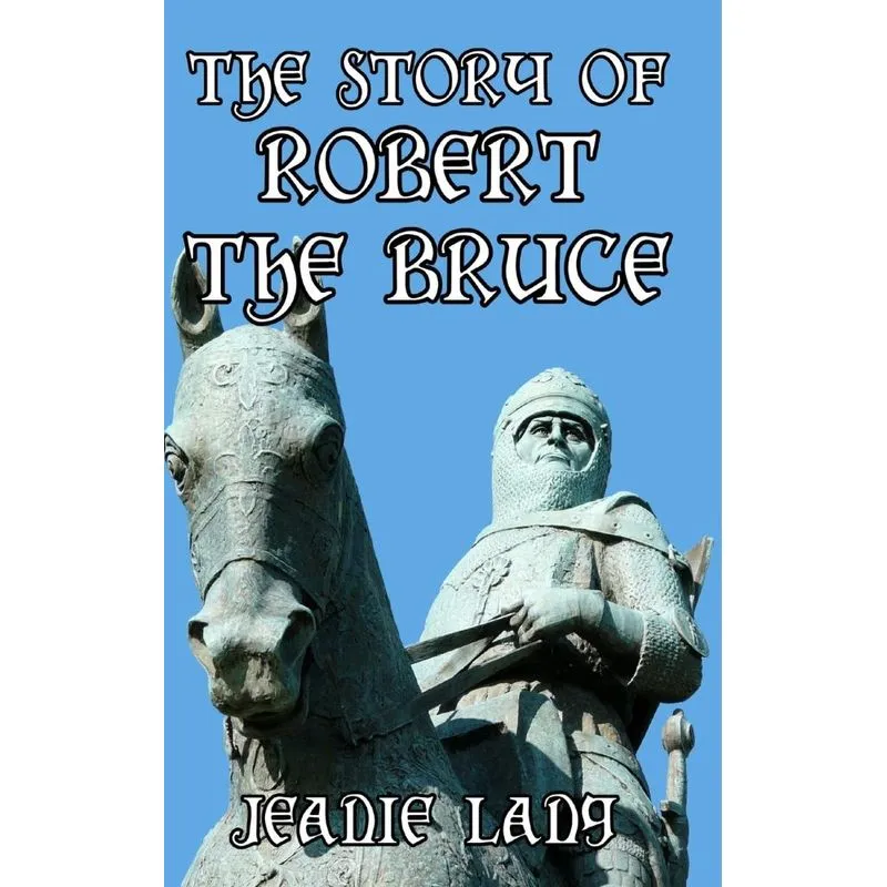 The Story of Robert the Bruce