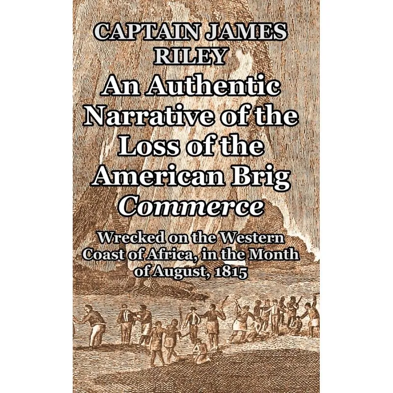 An Authentic Narrative of the Loss of the American Brig Com