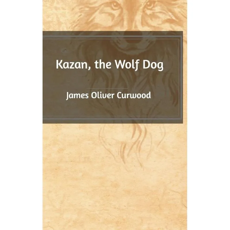 Kazan, the Wolf Dog