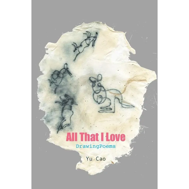 All That I Love -- DrawingPoems