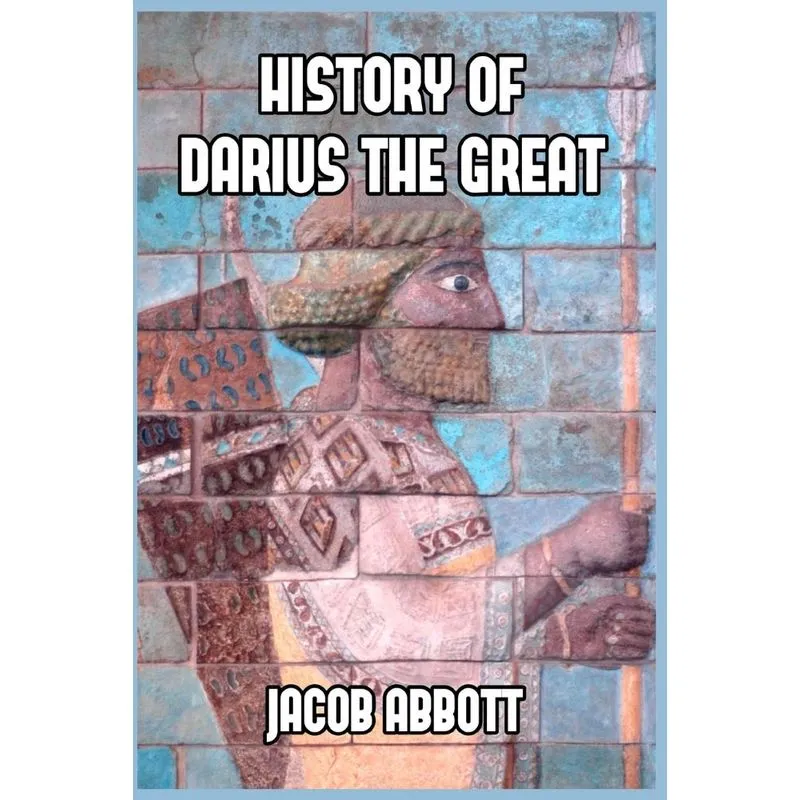 History of Darius the Great