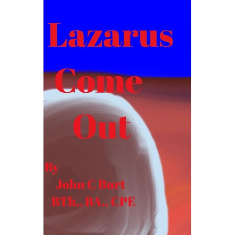 Lazarus Come Out.