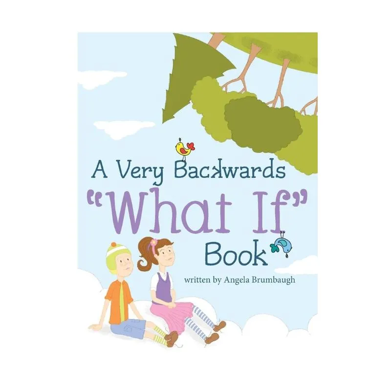 A Very Backwards What If Book